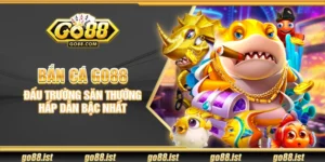 Bắn cá Go88 – Đấu trường săn thưởng hấp dẫn bậc nhất