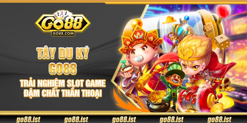 Tây Du Ký Go88 – Trải nghiệm slot game đậm chất thần thoại
