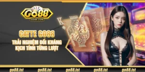 Catte Go88 – Trải nghiệm đối kháng kịch tính từng lượt