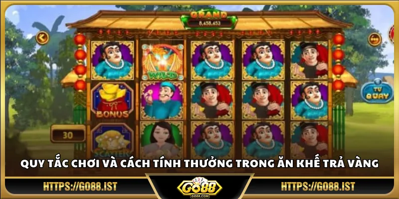 Quy tắc chơi và cách tính thưởng trong Ăn Khế Trả Vàng
