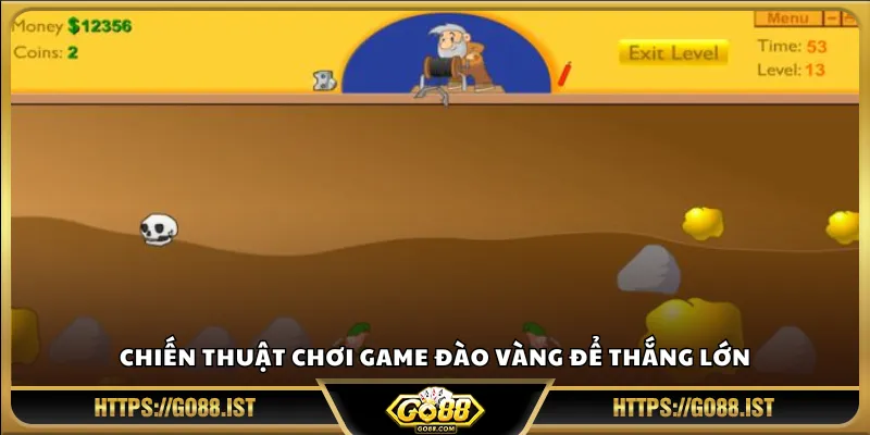 Chiến thuật chơi game đào vàng để thắng lớn