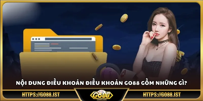 Nội dung điều khoản điều khoản Go88 gồm những gì?