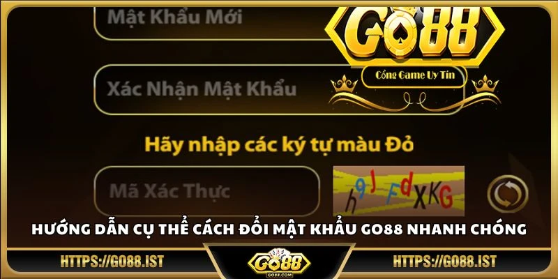 Hướng dẫn cụ thể cách đổi mật khẩu Go88 nhanh chóng