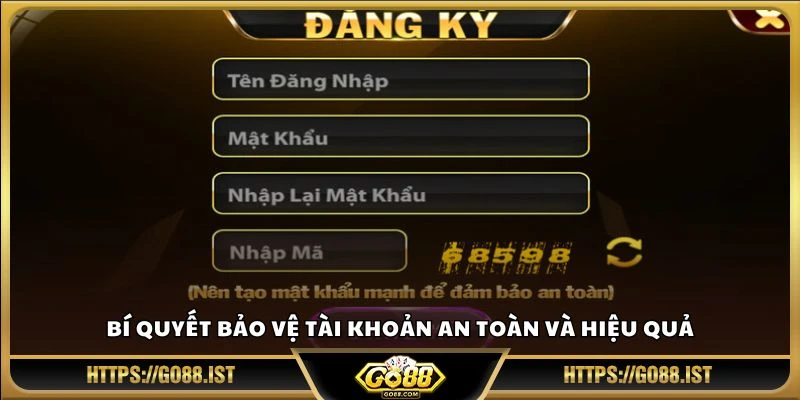 Bí quyết bảo vệ tài khoản an toàn và hiệu quả