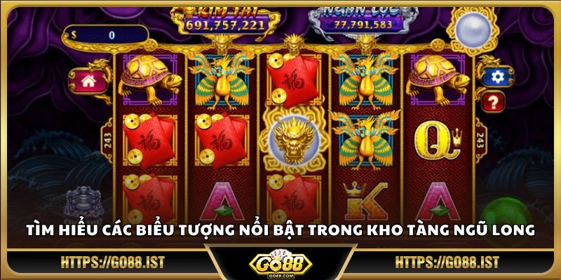 Tìm hiểu các biểu tượng nổi bật trong Kho Tàng Ngũ Long
