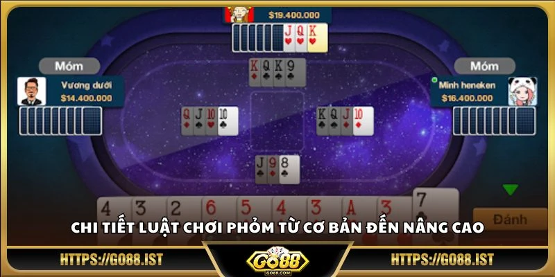 Chi tiết luật chơi Phỏm từ cơ bản đến nâng cao