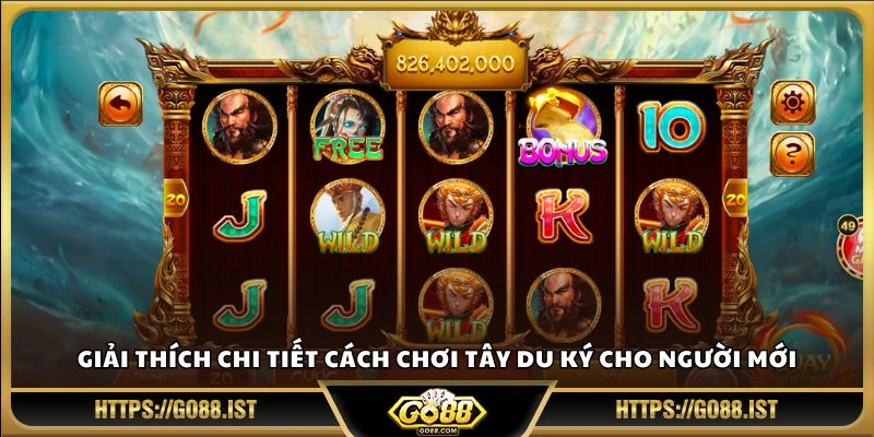 Giải thích chi tiết cách chơi Tây Du Ký cho người mới